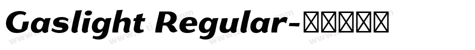 Gaslight Regular字体转换